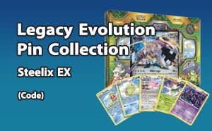 PTCGO - Legacy Evolution Pin Collection