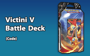 PTCGL - Victini V Battle Deck