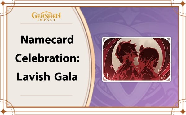 ไอเทม Genshin - Name Card - Celebration: Lavish Gala