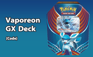 PTCGO - Vaporeon GX Deck