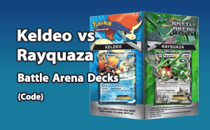 PTCGO - Keldeo vs Rayquaza - Battle Arena Deck