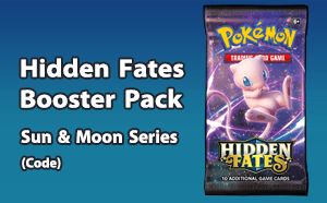 PTCGL - Hidden Fates Booster Pack