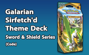 PTCGL - Galarian Sirfetch'd Theme Deck