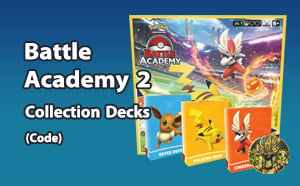 PTCGL - Battle Academy 2 Collection Decks - Pikachu, Cinderace, Eevee Collection