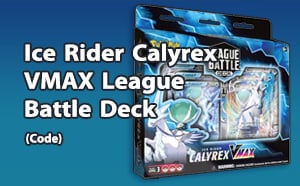 PTCGL - Ice Rider Calyrex VMAX League Battle Deck