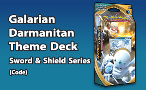 PTCGL - Galarian Darmanitan Theme Deck