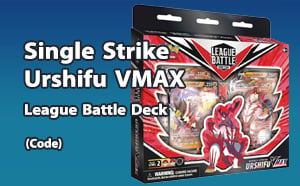 PTCGL - Single Strike Urshifu VMAX - Legendary Battle Deck