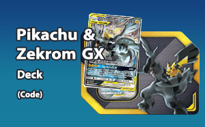 PTCGO - Pikachu & Zekrom GX Deck