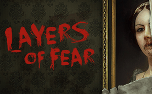 Layers of Fear
