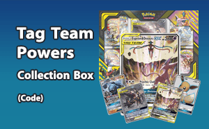 PTCGL - Tag Team Powers Collection Box